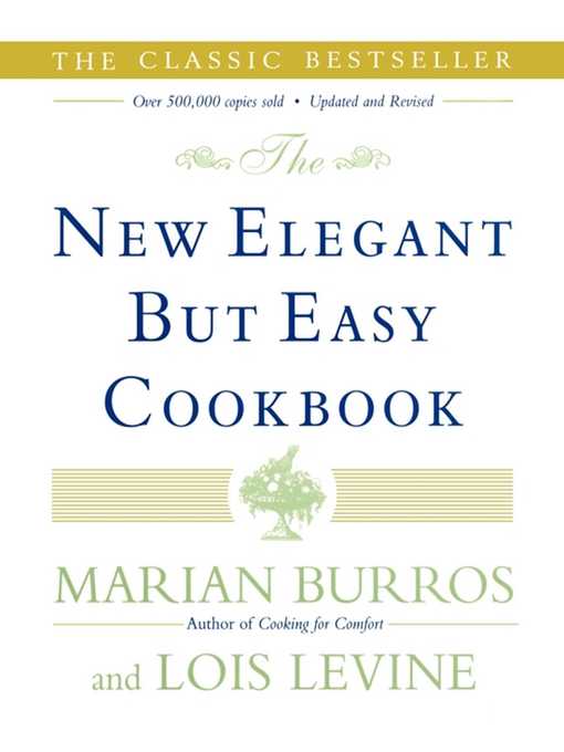 Title details for The New Elegant But Easy Cookbook by Lois Levine - Available